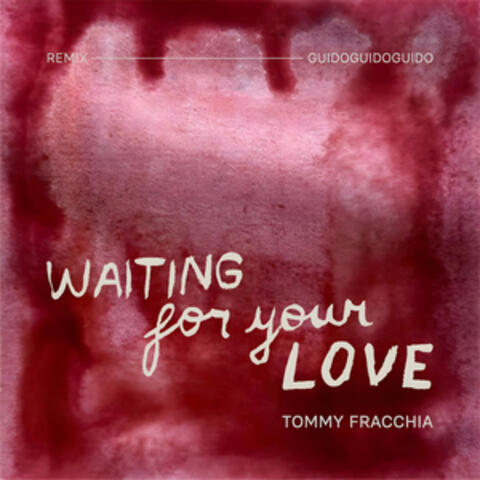 Waiting for your love