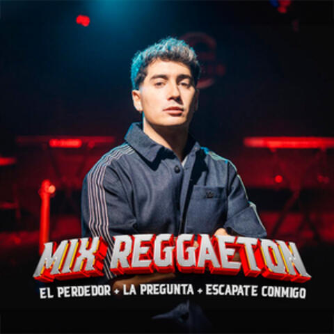 Mix Reggaeton: El Perdedor / La Pregunta / Escápate Conmigo