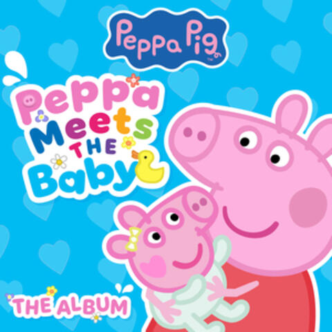 Peppa Meets The Baby: The Album