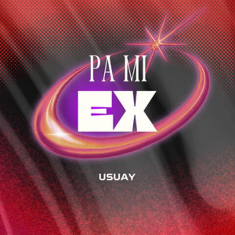 Pa Mi Ex