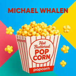 Hot Buttered Popcorn