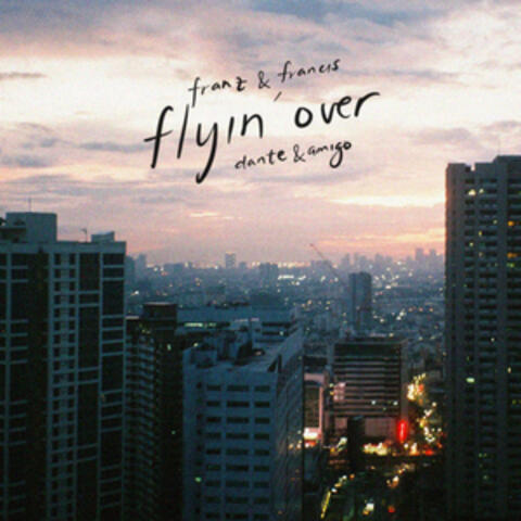 Flyin' Over
