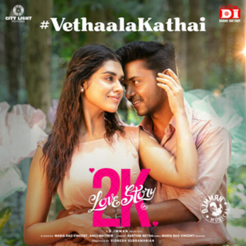 Vethaala Kathai (From 2K Love Story)