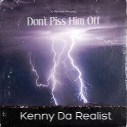 Don't Piss Him Off