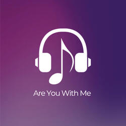 Are You with Me