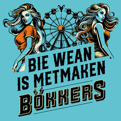 BIE WEAN = METMAKEN