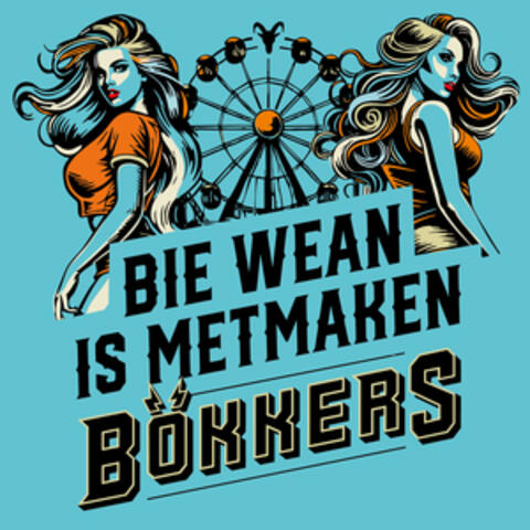 BIE WEAN = METMAKEN