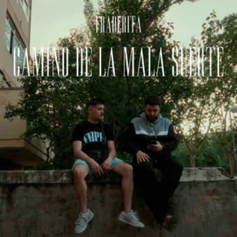 Camino de la Mala Suerte