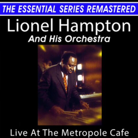 The Essential Series Remastered: Lionel Hampton And His Orchestra