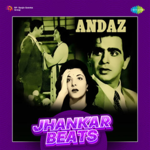 Andaz (Jhankar Beats)