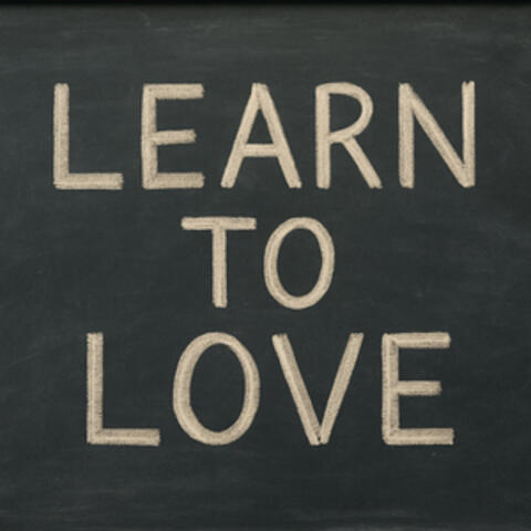 Learn To Love