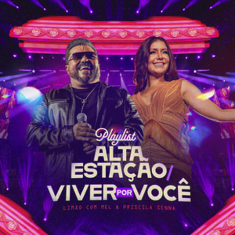 Alta Estação / Viver Por Você - Playlist