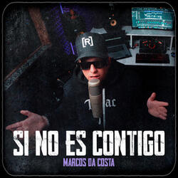 Si No Es Contigo