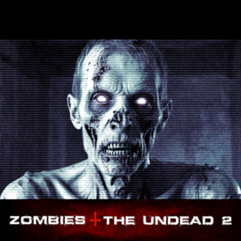 Zombies And The Undead 2