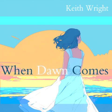 When Dawn Comes