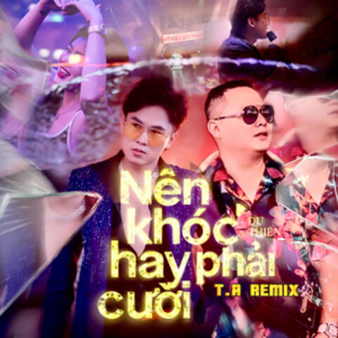 Nên Khóc Hay Phải Cười