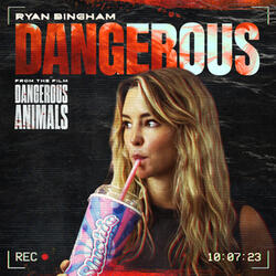 Dangerous