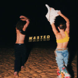 Wasted
