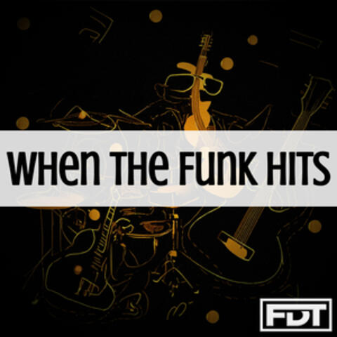 When the Funk Hits