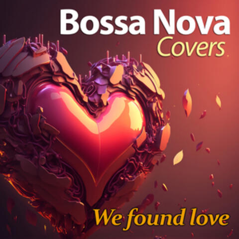 We Found Love