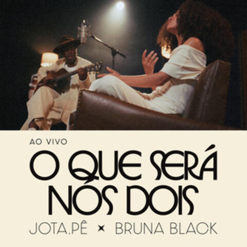 O Que Será Nós Dois