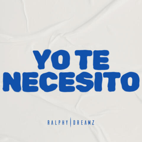 Yo Te Necesito