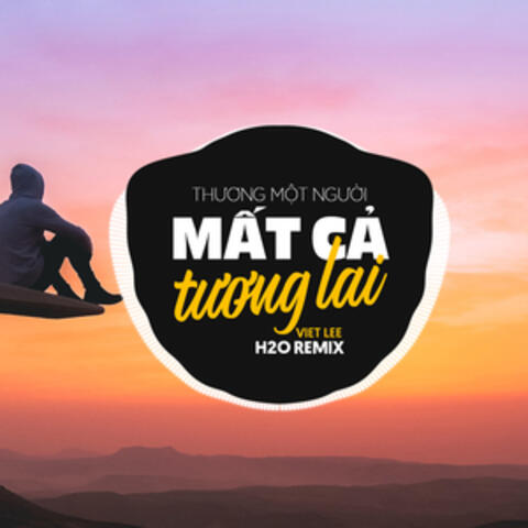 Thương Một Người Mất Cả Tương Lai