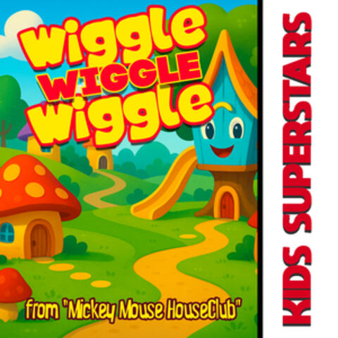 Wiggle, Wiggle, Wiggle: Mickey Mouse House Club
