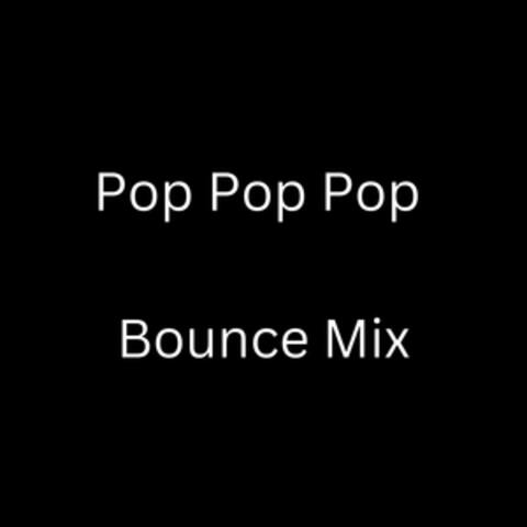Pop Pop Pop