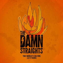 The World's on Fire (Let It Burn)