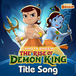 Chhota Bheem - The Rise Of Demon King Title Song