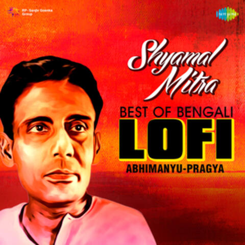 Shyamal Mitra - Best of Bengali Lofi