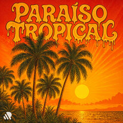 PARAÍSO TROPICAL