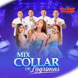 Mix Collar de Lágrimas: Collar de Lágrimas / El Eco de tu Adiós / Tu Fuiste Mi Gran Amor