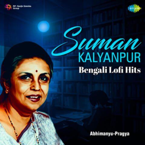 Suman Kalyanpur (Bengali Lofi Hits)