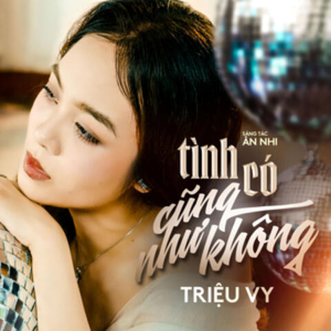 Tình Có Cũng Như Không