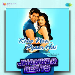 Kaho Naa Pyar Hai Jhankar Beats