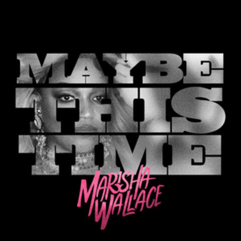Maybe This Time