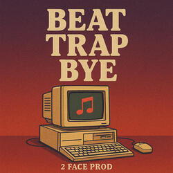 Beat Trap Bye