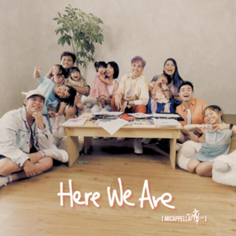 Here We Are