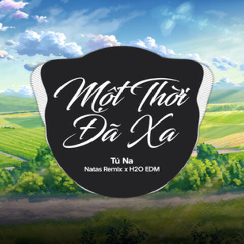 Một Thời Đã Xa