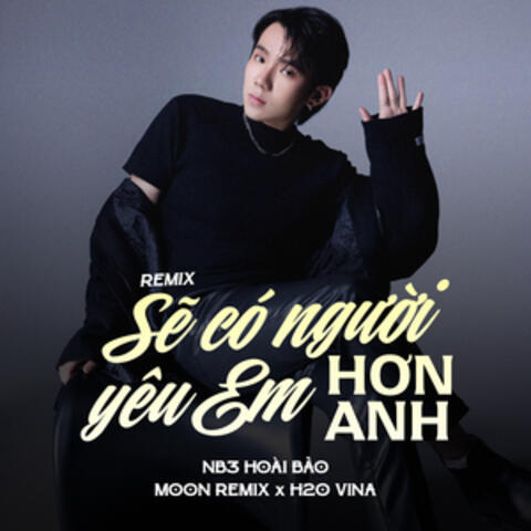 Sẽ Có Người Yêu Em Hơn Anh