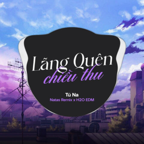 Lãng Quên Chiều Thu