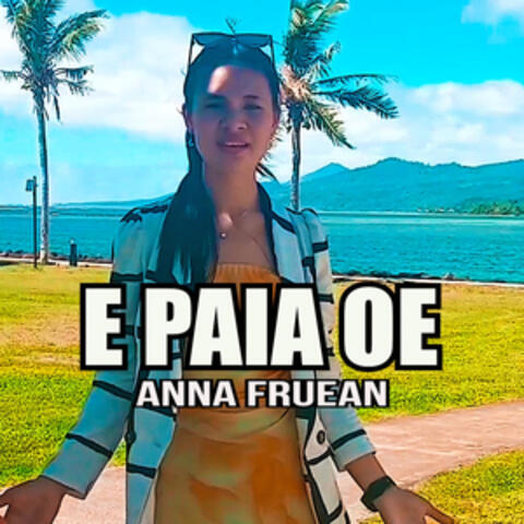 E PAIA OE