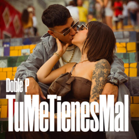 TuMeTienesMal