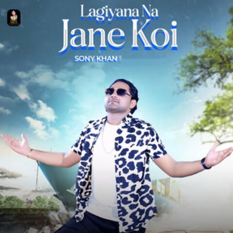 Lagiyana Na Jane Koi