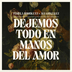 Dejemos Todo En Manos Del Amor