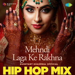 Mehndi Laga Ke Rakhna