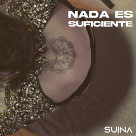 Nada Es Suficiente