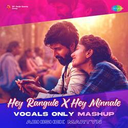 Hey Rangule X Hey Minnale
